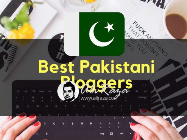 Top & Best Popular Bloggers in Pakistan – [2019 Updated&nbsp;List]
